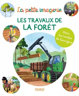 Couverture du produit · Les travaux de la forêt: Dans les Landes de Gascogne