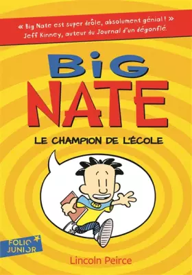 Couverture du produit · Big Nate - 1. Big Nate, le champion de l'école - Folio Junior - A partir de 9 ans