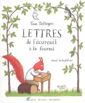 Couverture du produit · Lettres de l'écureuil à la fourmi