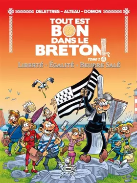 Couverture du produit · Tout est bon dans le breton - Liberté - Égalité - Beurre salé - Tome 2