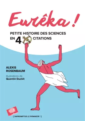 Couverture du produit · Eurêka! Petite histoire des sciences en 40 citations