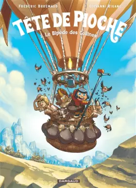 Couverture du produit · Tête de Pioche - Tome 2 - Le Bipède des Collines