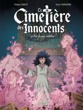 Couverture du produit · Le Cimetière des innocents - vol. 02/3: Le bras de saint Anthelme