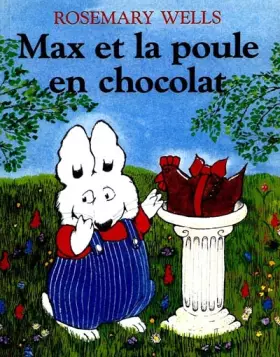 Couverture du produit · Max Et La Poule En Chocolat  Max's Chocolate Chicken (Fiction, Poetry & Drama) (French Edition)