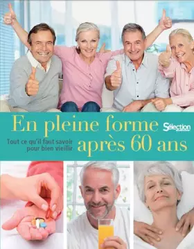 Couverture du produit · En pleine forme après 60 ans : Tout ce qu'il faut savoir pour bien vieillir