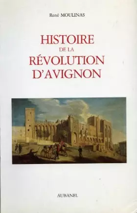 Couverture du produit · Histoire de la revolution d'avignon