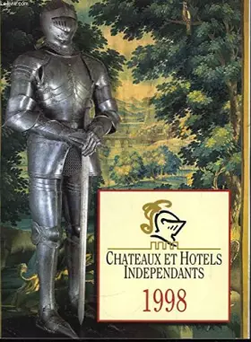 Couverture du produit · Châteaux et Hôtels Indépendants 1998