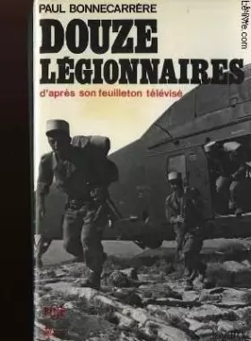Couverture du produit · Douze legionnaires d'apres un feuilleton televise