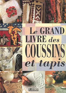 Couverture du produit · Le Grand Livre Des Coussins Et Tapis