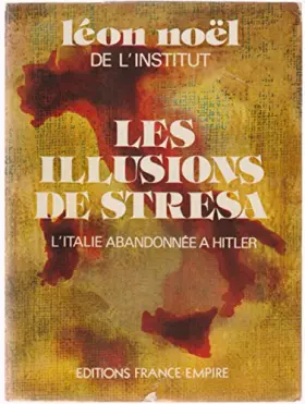 Couverture du produit · Les illusions de Stresa (L'Italie abandonnée à Hitler)