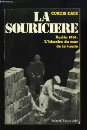 Couverture du produit · La Souricière. Berlin 1961. L'histoire Du Mur De La Honte