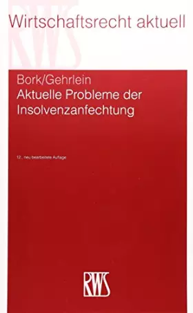 Couverture du produit · Aktuelle Probleme der Insolvenzanfechtung (RWS-Skript)