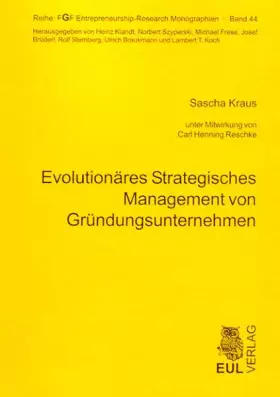 Couverture du produit · Evolutionäres Strategisches Management von Gründungsunternehmen: Dipl.-Arb. (FGF Entrepreneurship-Research Monographien)