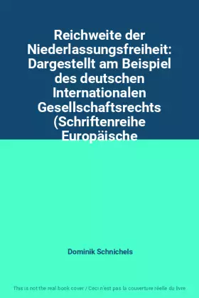 Couverture du produit · Reichweite der Niederlassungsfreiheit: Dargestellt am Beispiel des deutschen Internationalen Gesellschaftsrechts (Schriftenreih