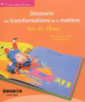 Couverture du produit · Découvrir les transformations de la matière avec des albums
