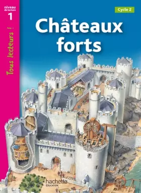 Couverture du produit · Châteaux forts Niveau 1 - Tous lecteurs ! - Ed.2010