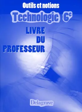 Couverture du produit · Manuel de technologie, 6e, livre du professeur