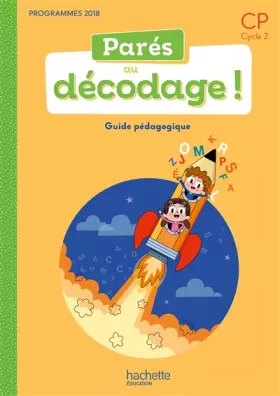 Couverture du produit · Parés au décodage CP - Méthode de lecture - Guide pédagogique - Ed. 2020