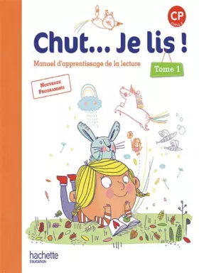 Couverture du produit · Chut... Je lis ! Méthode de lecture CP - Livre élève Tome 1 - Ed. 2016
