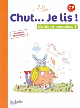 Couverture du produit · Chut... Je lis ! Méthode de lecture CP - Cahier élève Tome 1 - Ed. 2016