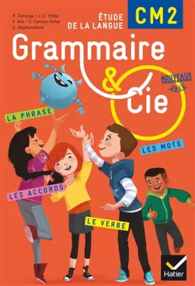 Couverture du produit · Grammaire et Cie Etude de la langue CM2 - Manuel de l'élève (inclus L'Essentiel du CM2) - Nouveau programme 2016