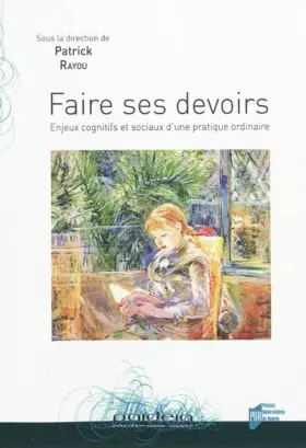 Couverture du produit · Faire ses devoirs : Enjeux cognitifs et sociaux d'une pratique ordinaire