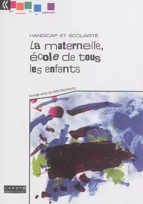 Couverture du produit · Handicap et scolarité : La maternelle, école de tous les enfants