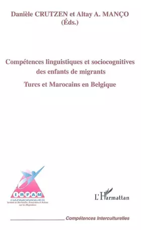 Couverture du produit · Compétences linguistiques et sociocognitives des enfants de migrant : Turcs et Marocains en Belgique
