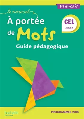 Couverture du produit · Le Nouvel A portée de mots CE1 - Guide pédagogique - Edition 2019