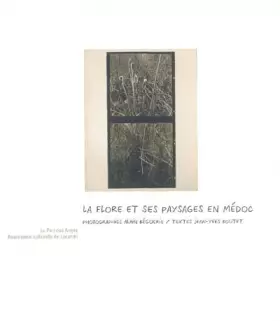 Couverture du produit · La flore et ses paysages en Médoc