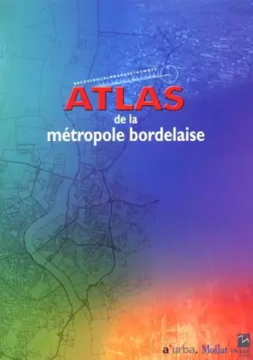 Couverture du produit · Atlas de la métropole bordelaise