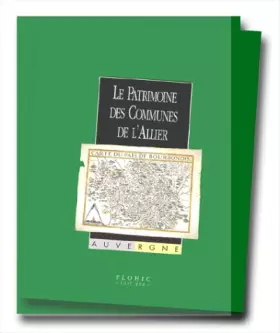 Couverture du produit · Le Patrimoine des communes de l'Allier, tome 1 et 2