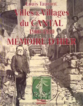 Couverture du produit · VILLES ET VILLAGES DU CANTAL 1900-1930