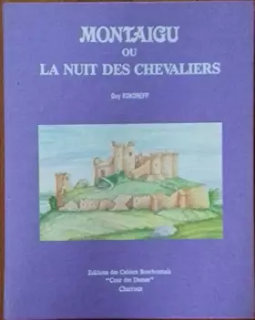 Couverture du produit · MONTAIGU OU LA NUIT DES CHEVALIERS.