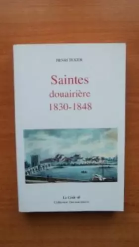Couverture du produit · Saintes douairière 1830-1848