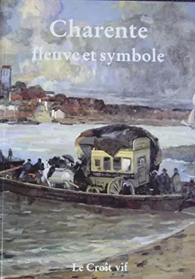 Couverture du produit · Charente, Fleuve et Symbole