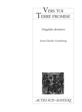 Couverture du produit · Vers toi Terre promise: Tragédie dentaire
