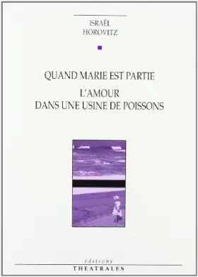 Couverture du produit · Quand Marie est partie, L'amour dans une usine de poissons
