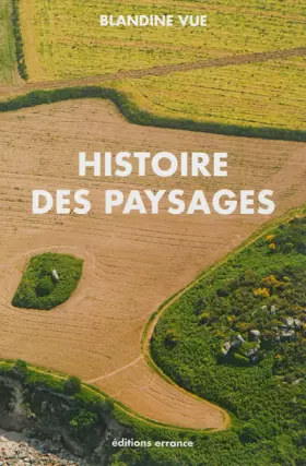 Couverture du produit · Histoire des paysages: Apprendre à lire l'histoire du milieu proche (village et territoire)