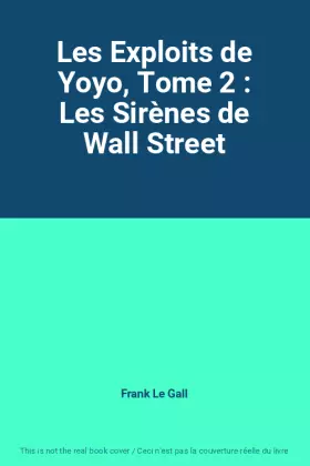 Couverture du produit · Les Exploits de Yoyo, Tome 2 : Les Sirènes de Wall Street