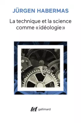 Couverture du produit · La technique et la science comme "idéologie"