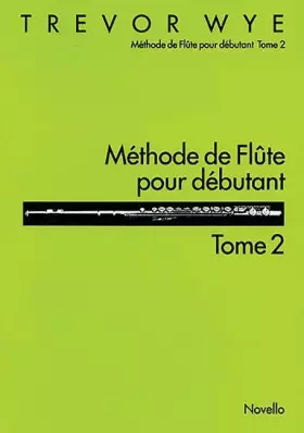 Couverture du produit · Methode De Flute Pour Debutant: Tome 2: Flute Edition