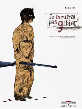 Couverture du produit · Je mourrai pas gibier