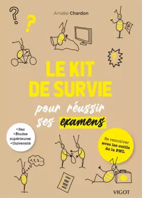 Couverture du produit · Le kit de survie pour réussir ses examens: Se remotiver avec les outils de la PNL