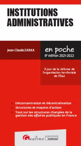 Couverture du produit · Institutions administratives: À jour de la réforme de l'organisation territoriale de l'État (2021-2022)