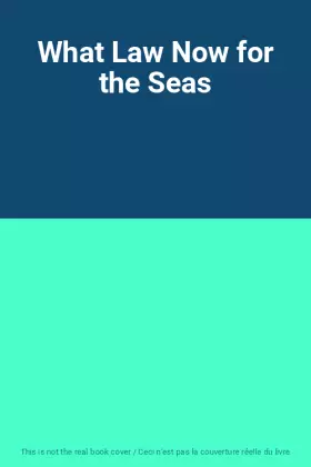 Couverture du produit · What Law Now for the Seas