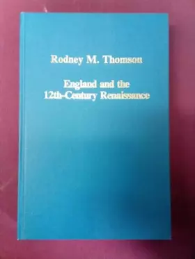 Couverture du produit · England and the Twelfth-Century Renaissance (Variorum Collected Studies)