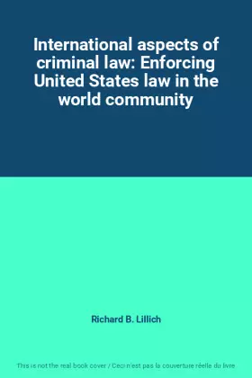 Couverture du produit · International aspects of criminal law: Enforcing United States law in the world community