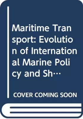 Couverture du produit · Maritime transport: The evolution of international marine policy and shipping law