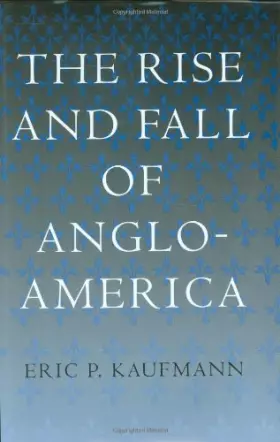 Couverture du produit · The Rise and Fall of Anglo-America